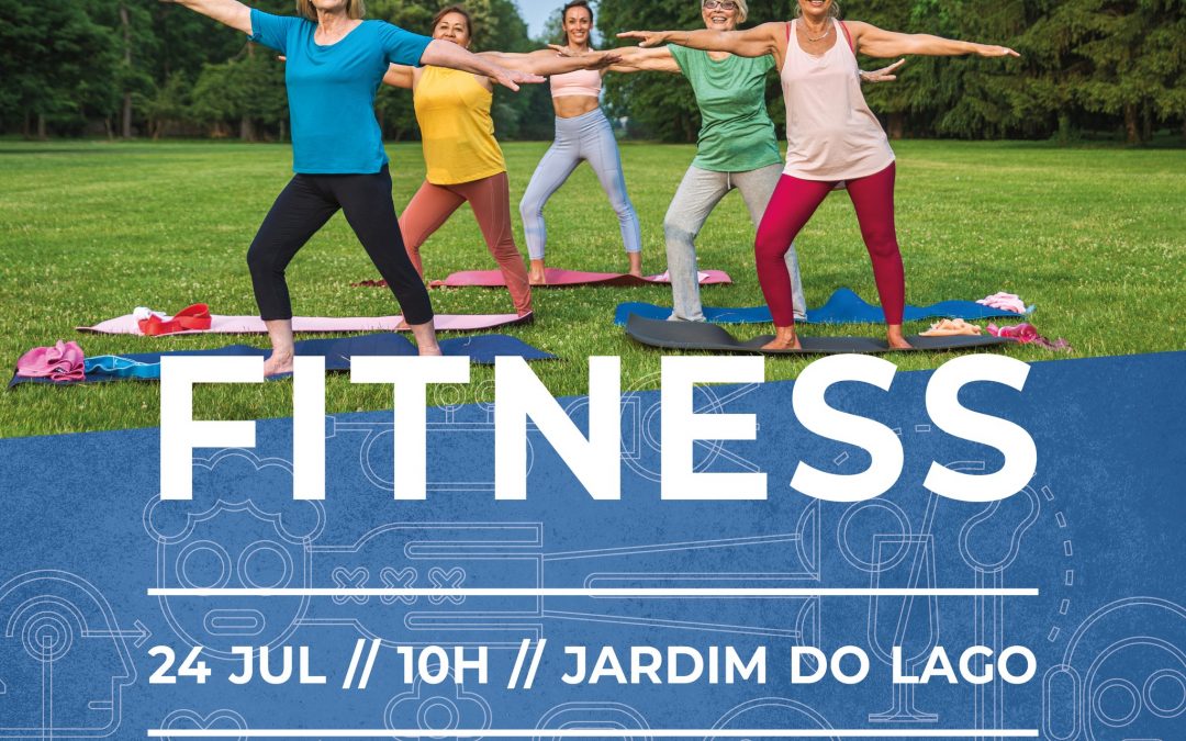 Verão em Festa’22 – Fitness, jardim do Lago